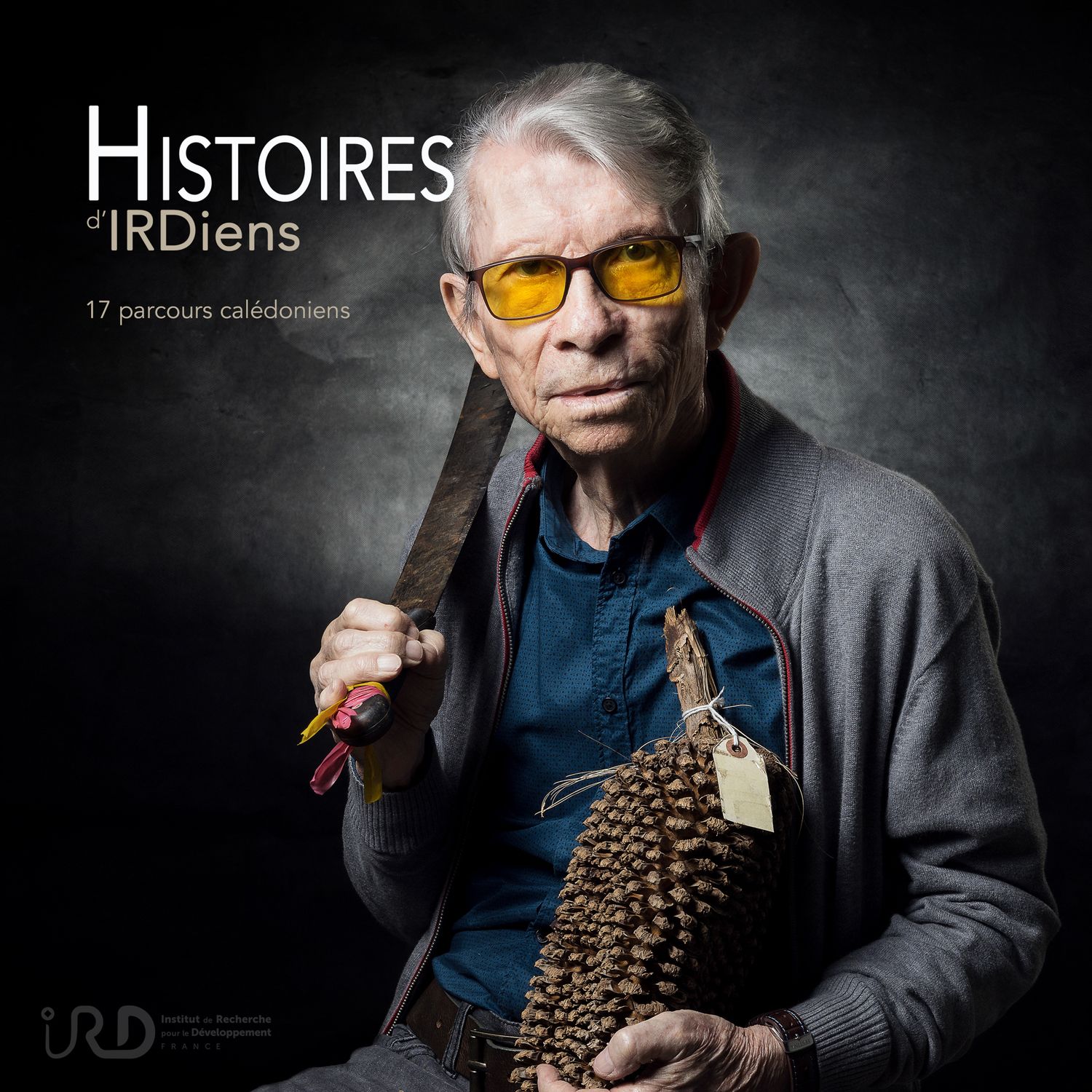 Couverture d'un livre photographique intitulé "Portraits d'IRDiens : 17 parcours calédoniens"