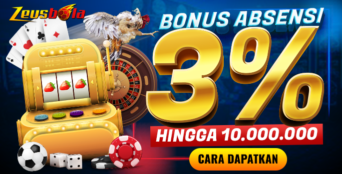 Bonus Promosi Absensi 3% ZeusBola