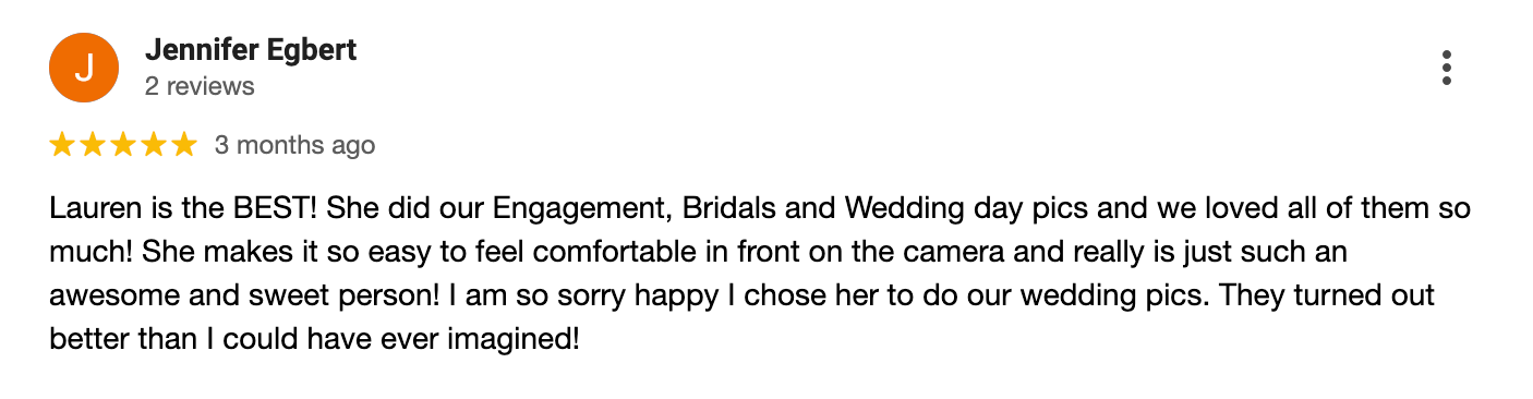 A glowing customer review thanking Lauren for engagement photos, bridal photos and wedding day photography services.
