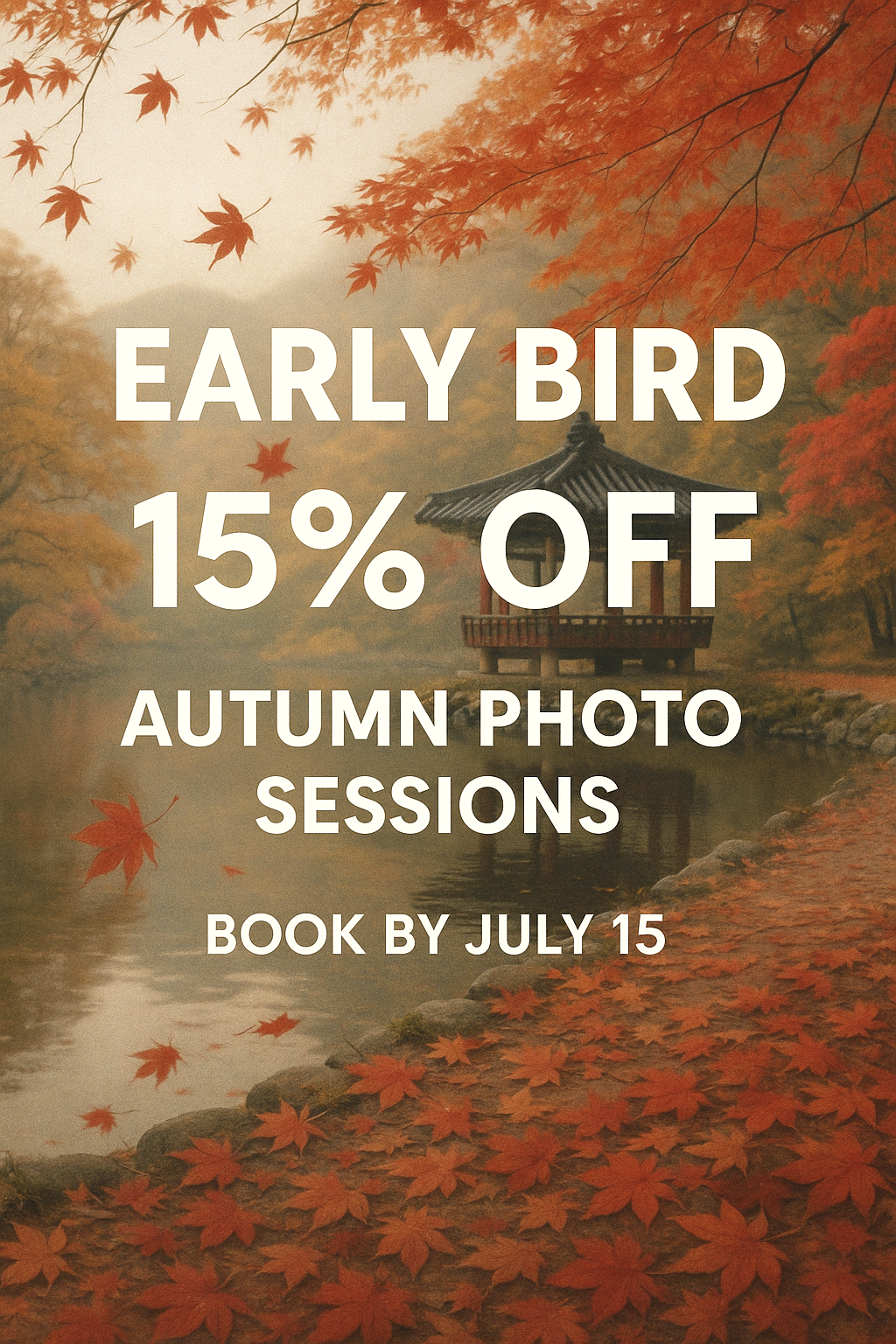 Autumn maple leaves frame text advertising 15% off early bird autumn photo sessions with July 15th booking deadline.
