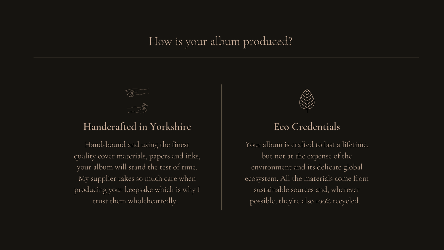 A minimalist black and white graphic showing two icons representing handcrafted production and eco-credentials.
