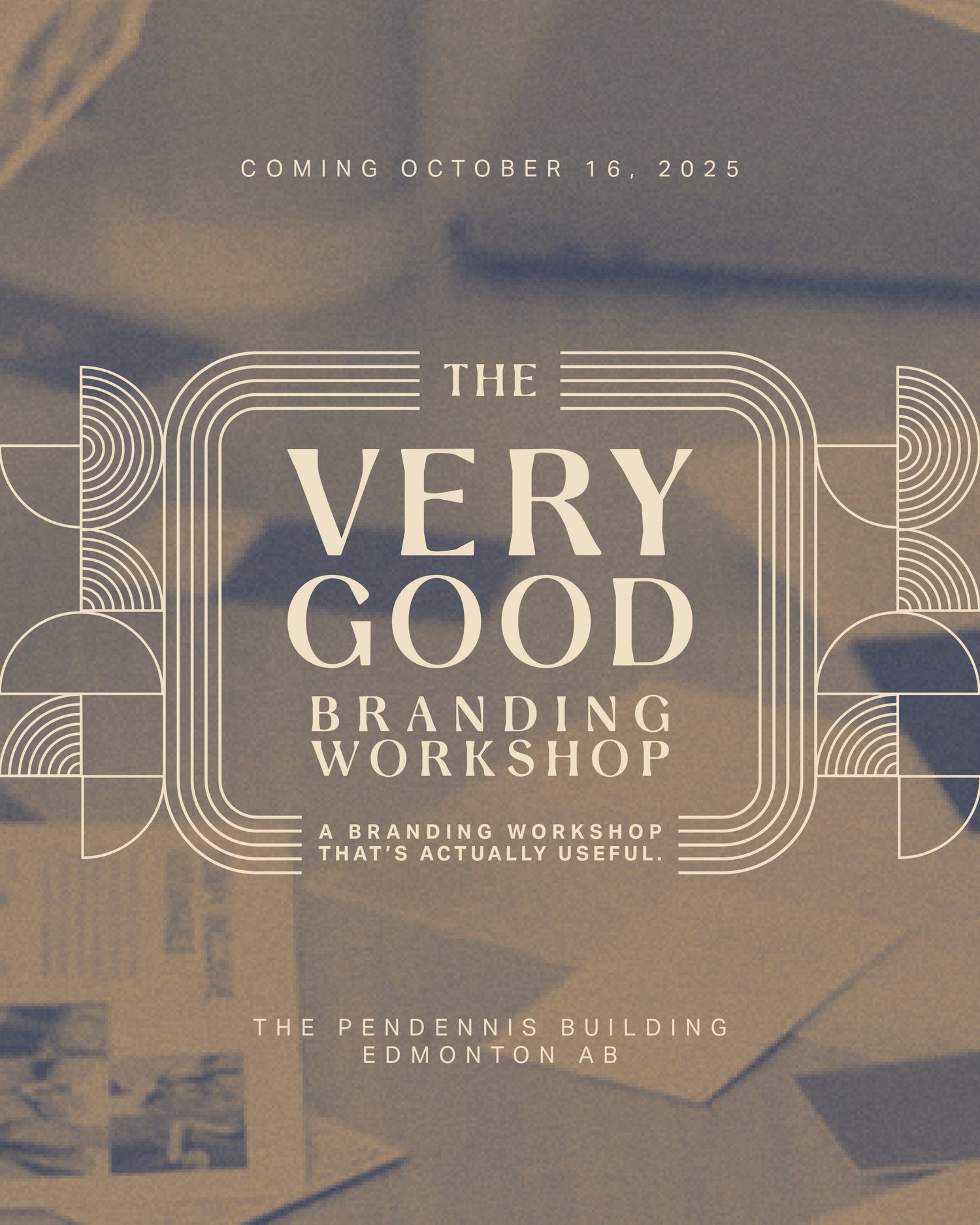 Art deco style branding announcement for The Very Good Workshop event in Edmonton featuring geometric line patterns.