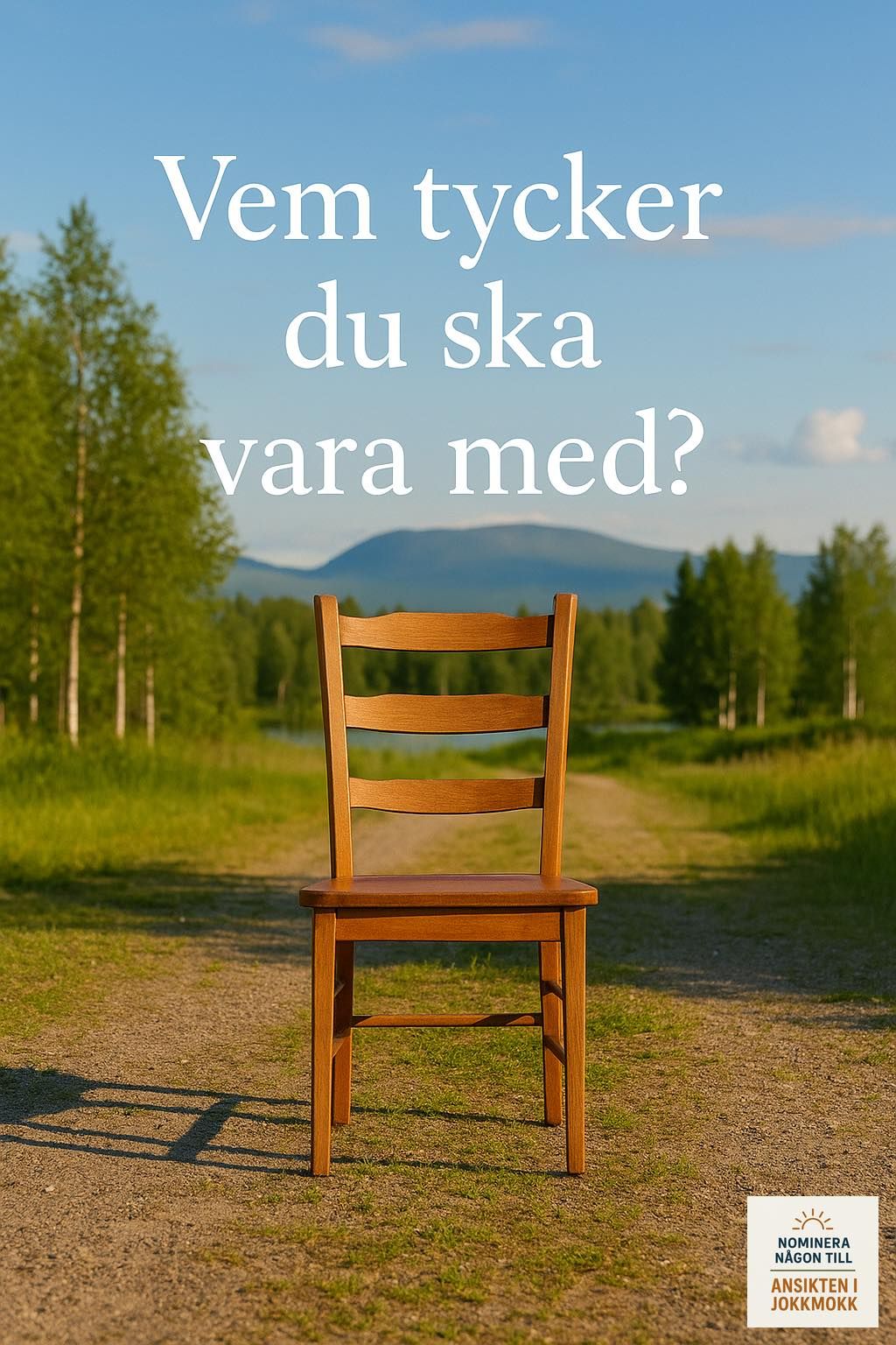 Trästol på grusväg med skog och berg i bakgrunden, överlagd med svensk text.