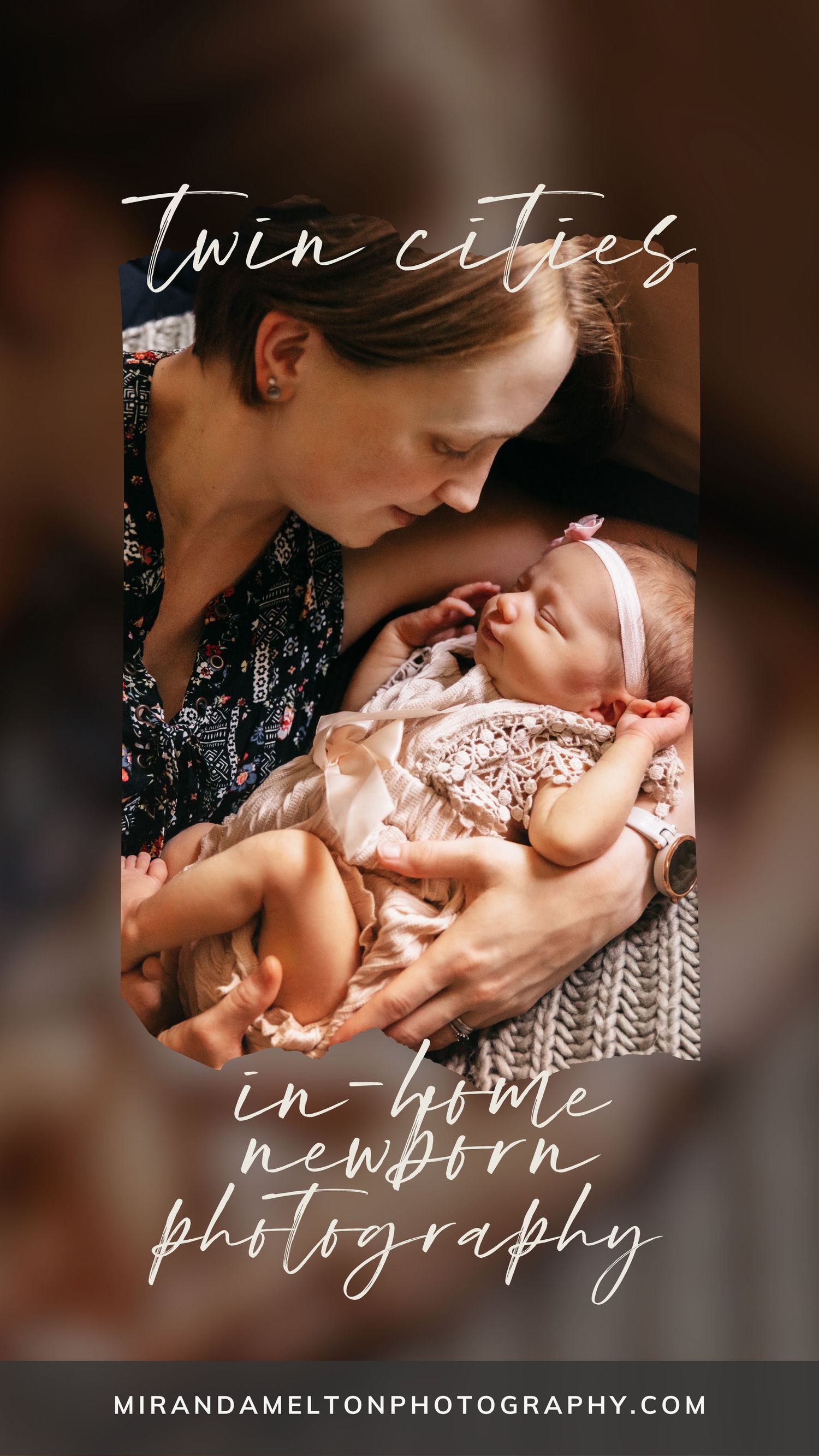 Text reading "Twin Cities In-Home Newborn Photography" is displayed over a photo of a mom and her newborn baby cuddling in their Chaska home