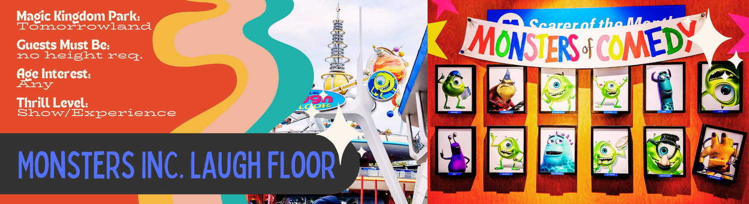 A colorful banner design with cartoon characters and text promoting "Monster's Inc Laugh Floor" entertainment.