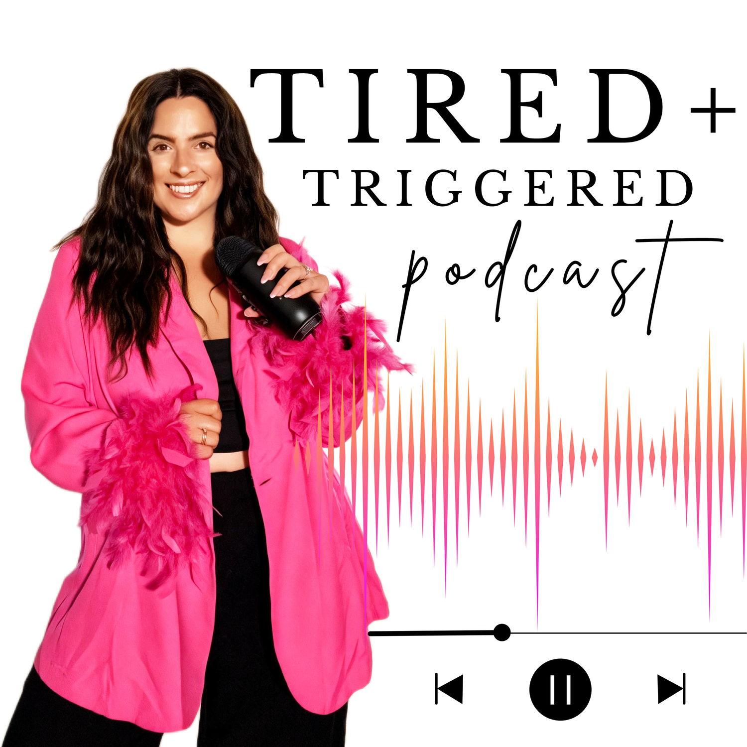 Tired and Triggered Podcast.