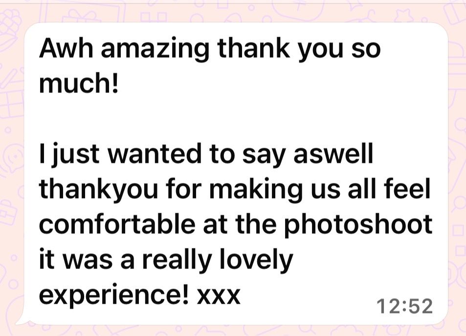 A glowing client testimonial message praising a comfortable and lovely photoshoot experience, sent at 12:52.