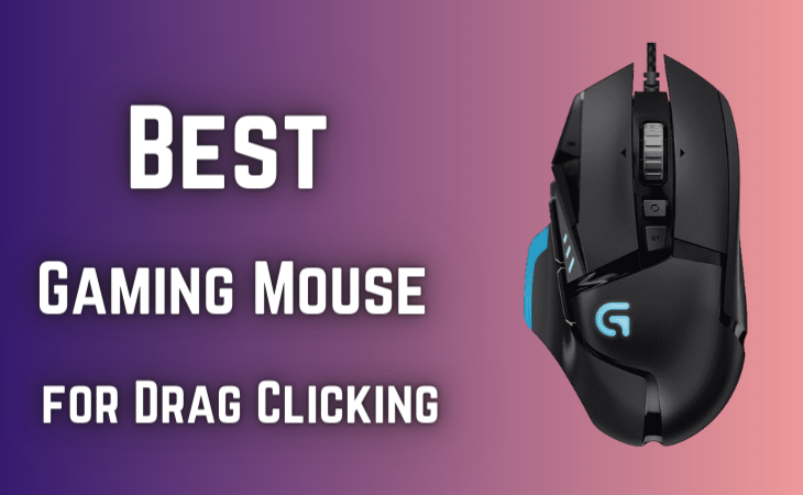 Best Gaming Mouse for drag clicking