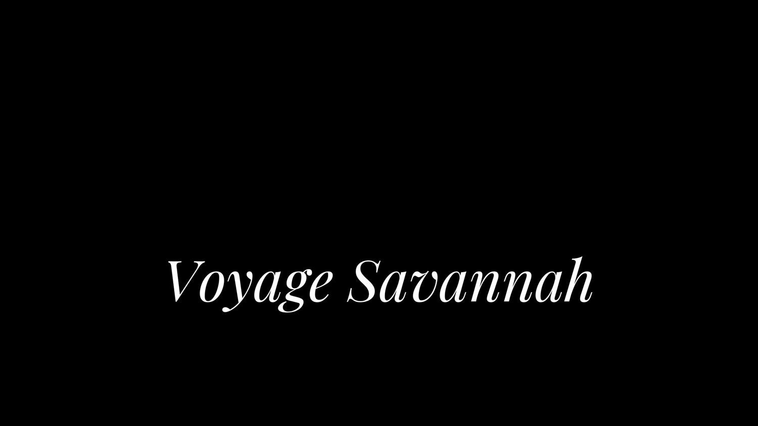 Stylized text reading 'Voyage Savannah' in serif font on black background.