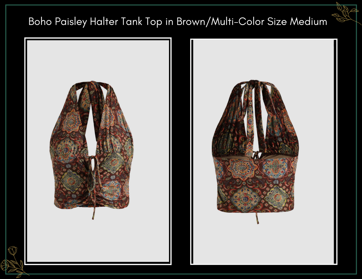 Boho paisley halter tank top in brown and multi-color print, shown front and back, size medium.