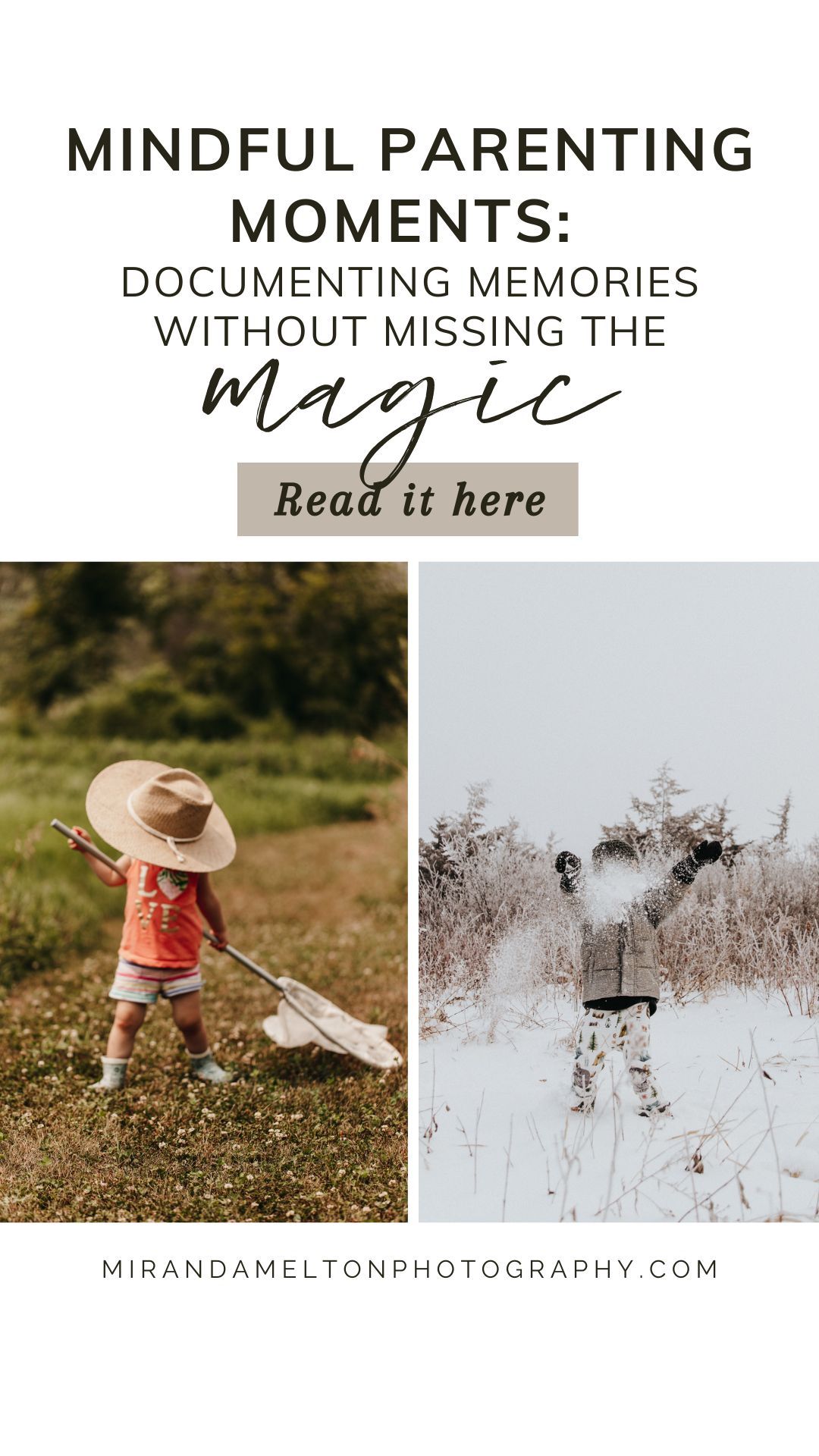 Text reading "Mindful Parenting Moments: Document Memories without Missing the Magic" sits above two photos that highlight mindful parenting