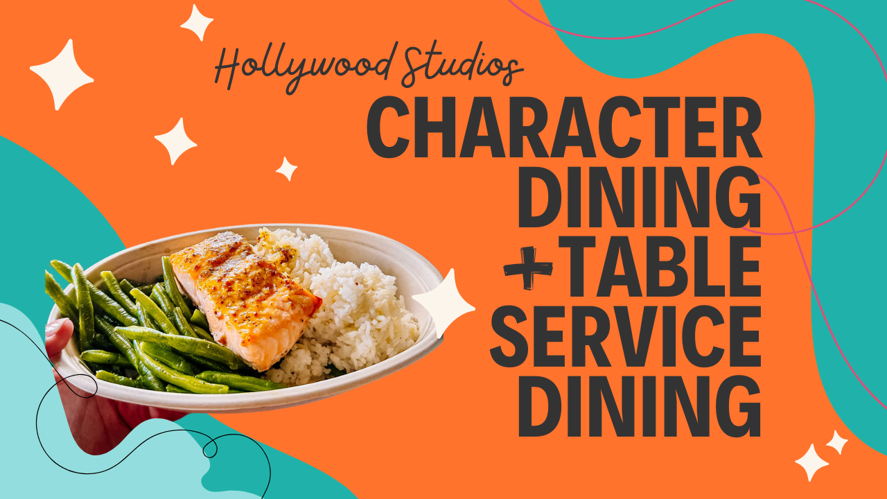A promotional banner for Hollywood Studios Character Dining shows a plate of salmon with rice and green beans against a teal background.