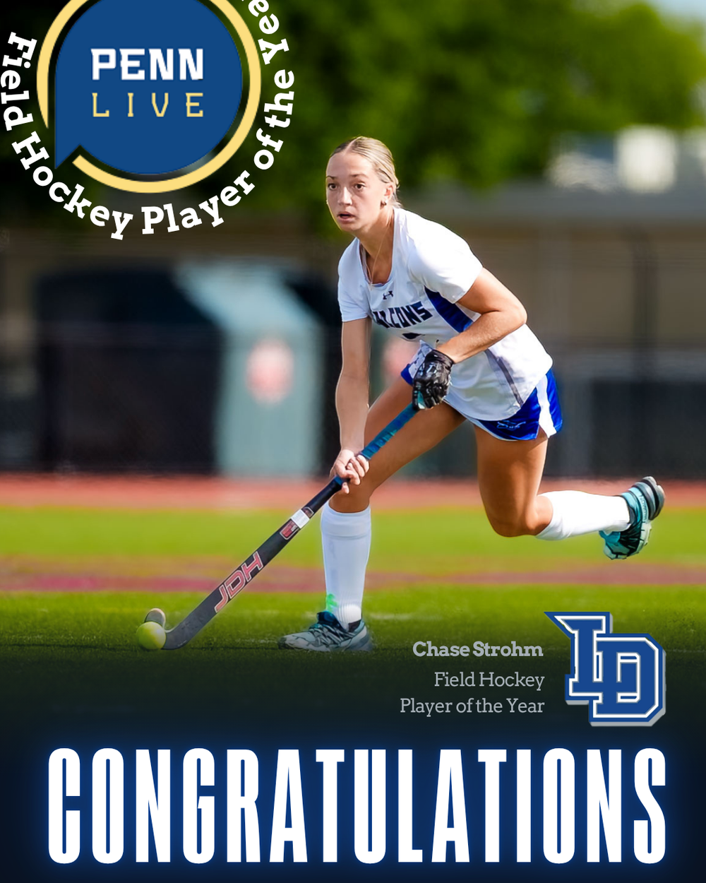 Lower Dauphin Chase Strohm Field Hockey Player of the Year PennLive congratulations graphic, by Deanna Fox, SportsFox Photography
