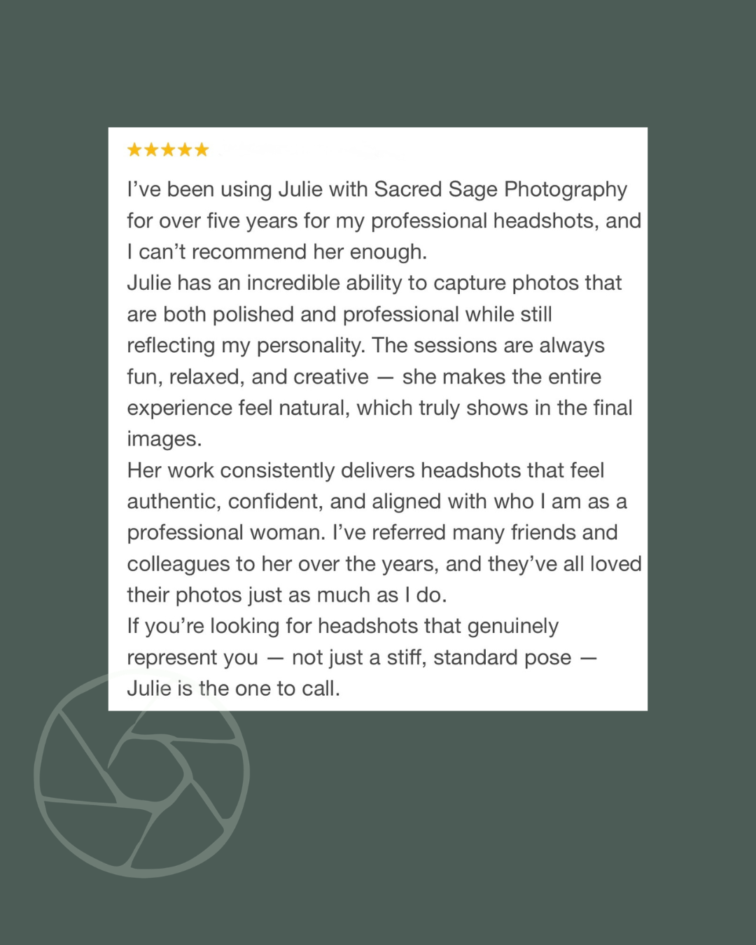 Five-star client review praising Julie at Sacred Sage Photography for professional headshots that feel authentic and natural.