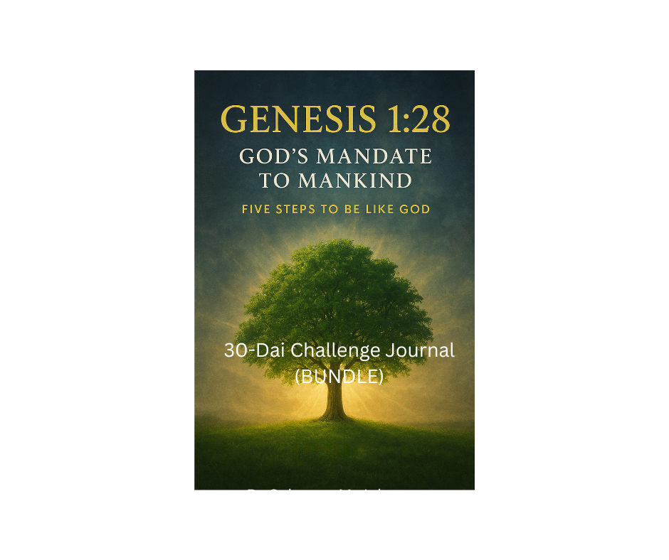 Get my new book, Genesis 1:28 God's Mandate to Mankind, and our Genesis 1:28 30-Day Challenge bundle.