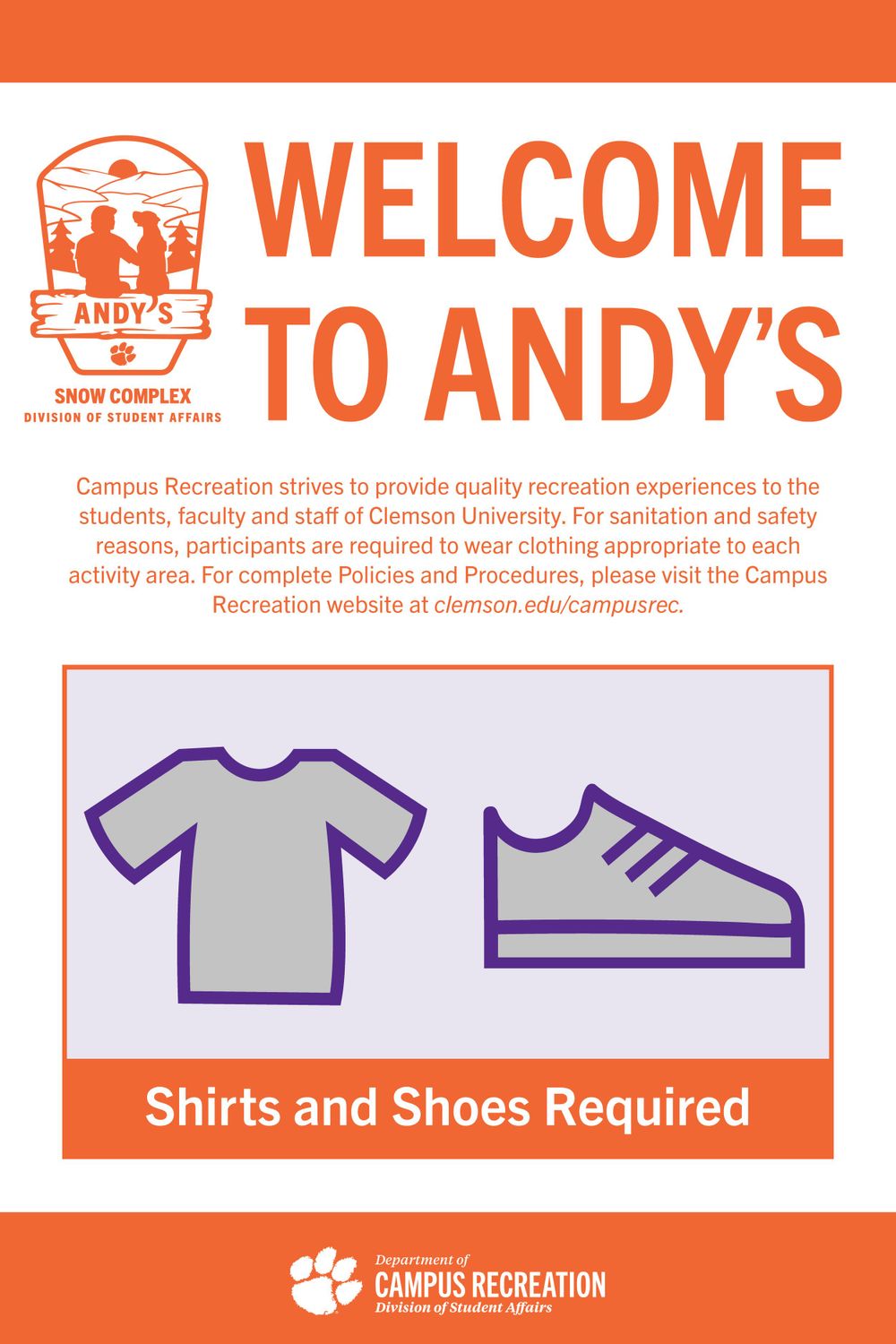 Orange and white welcome sign for Andy's requiring shirts and shoes with Clemson recreation logo.