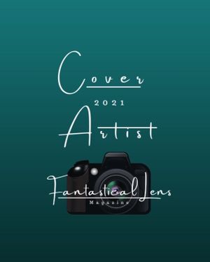 Fantastical Lens Magazine 2021 Cover Artist badge on teal background with camera graphic.