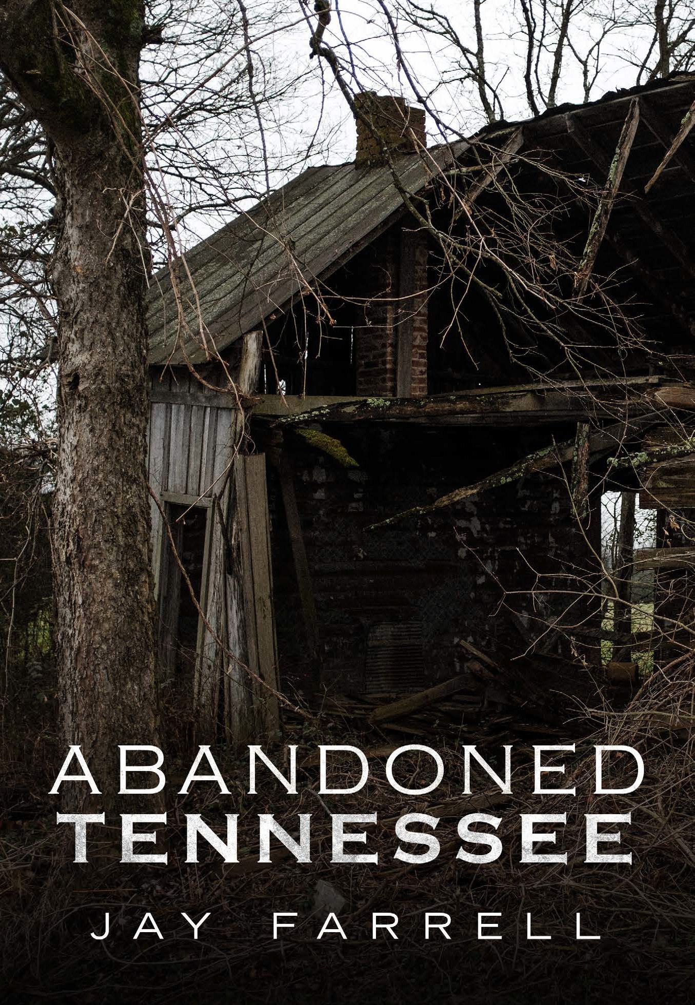 Abandoned Tennessee by Jay Farrell