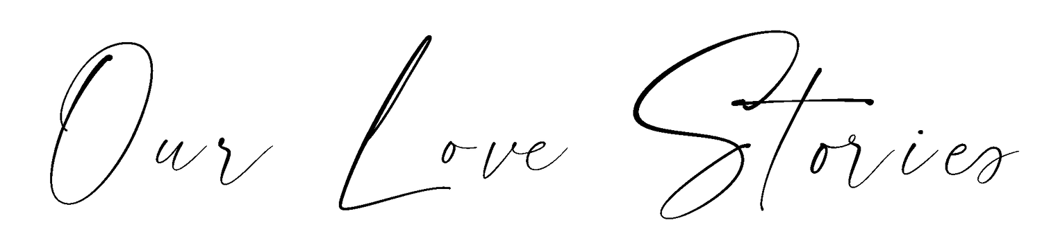Decorative black script text reading Our Love Stories in elegant calligraphy.