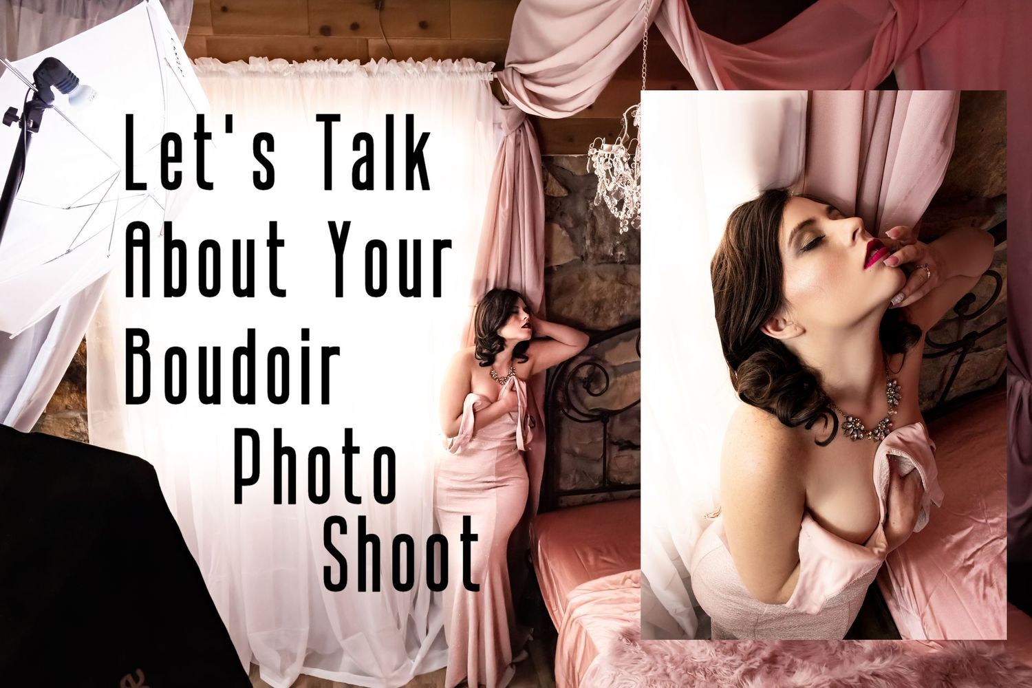 BOUDOIR BY ELISE- Behind the scenes shot with a finish image, text overlay "let's talk about your Boudoir Photo Shoot"