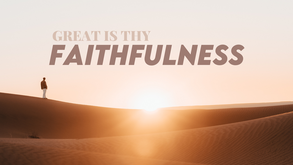 Silhouette of person standing on sand dunes at sunset with text about faithfulness.