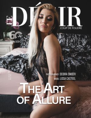 Le Desir magazine cover titled The Art of Allure featuring model Lissa Casteel photographed by Deidra Snider.