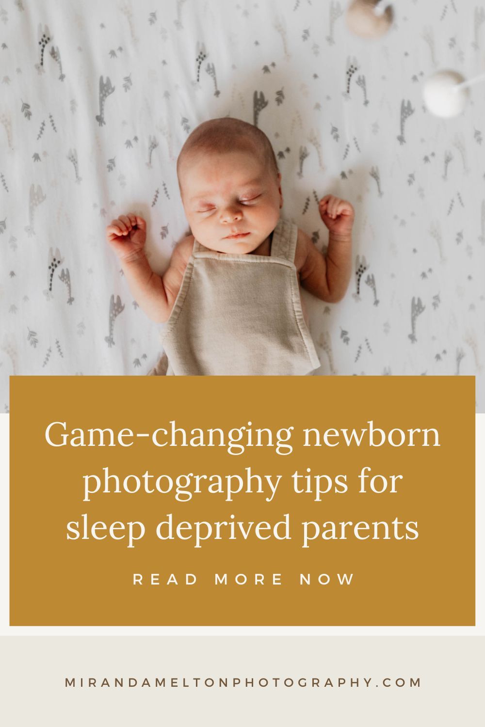 Text reading "Game-Changing Newborn Photography Tips for Sleep-Deprived Parents" sits under an in-home newborn photo from Chaska, MN