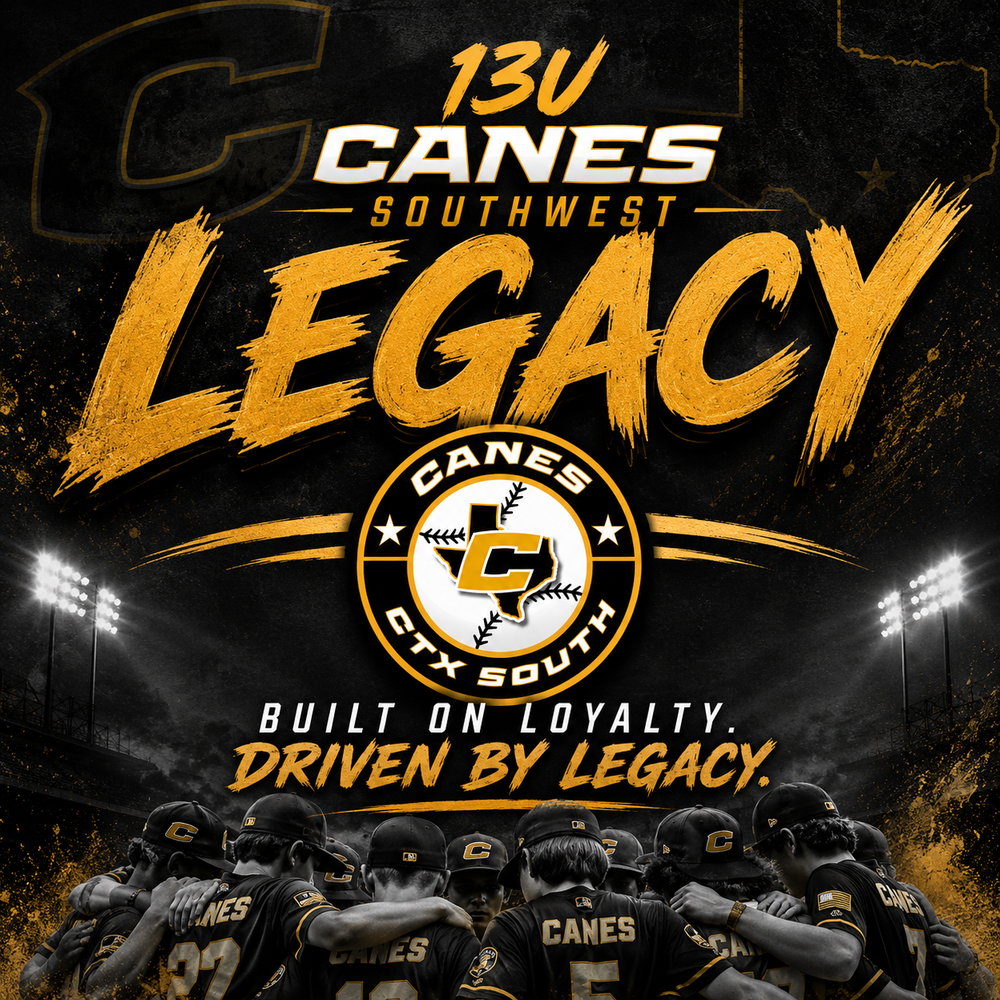 13U Canes Southwest Legacy baseball team promotional graphic with gold text and player silhouettes, Built on Loyalty Driven by Legacy.
