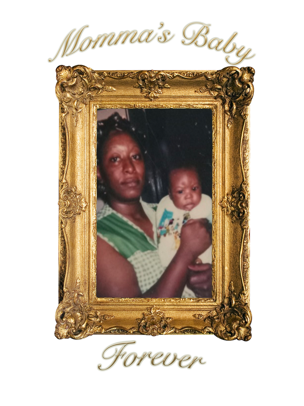 MOMMA'S BABY