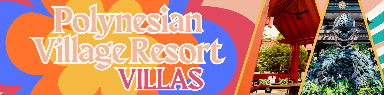 Colorful banner promoting Polynesian Village Resort villas with tropical imagery.