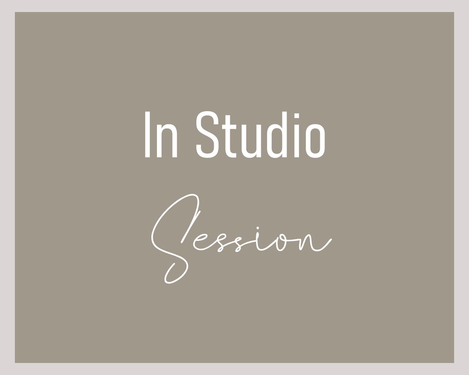 Simple text design reading 'In Studio Session' on a neutral gray background.
