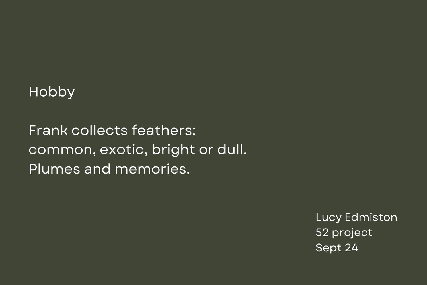 Poem about collecting feathers displayed in white text on dark green background.