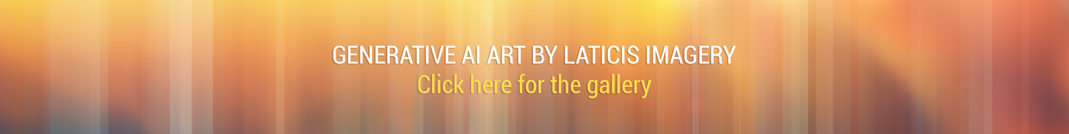 Generative AI Art Gallery by LATICIS IMAGERY