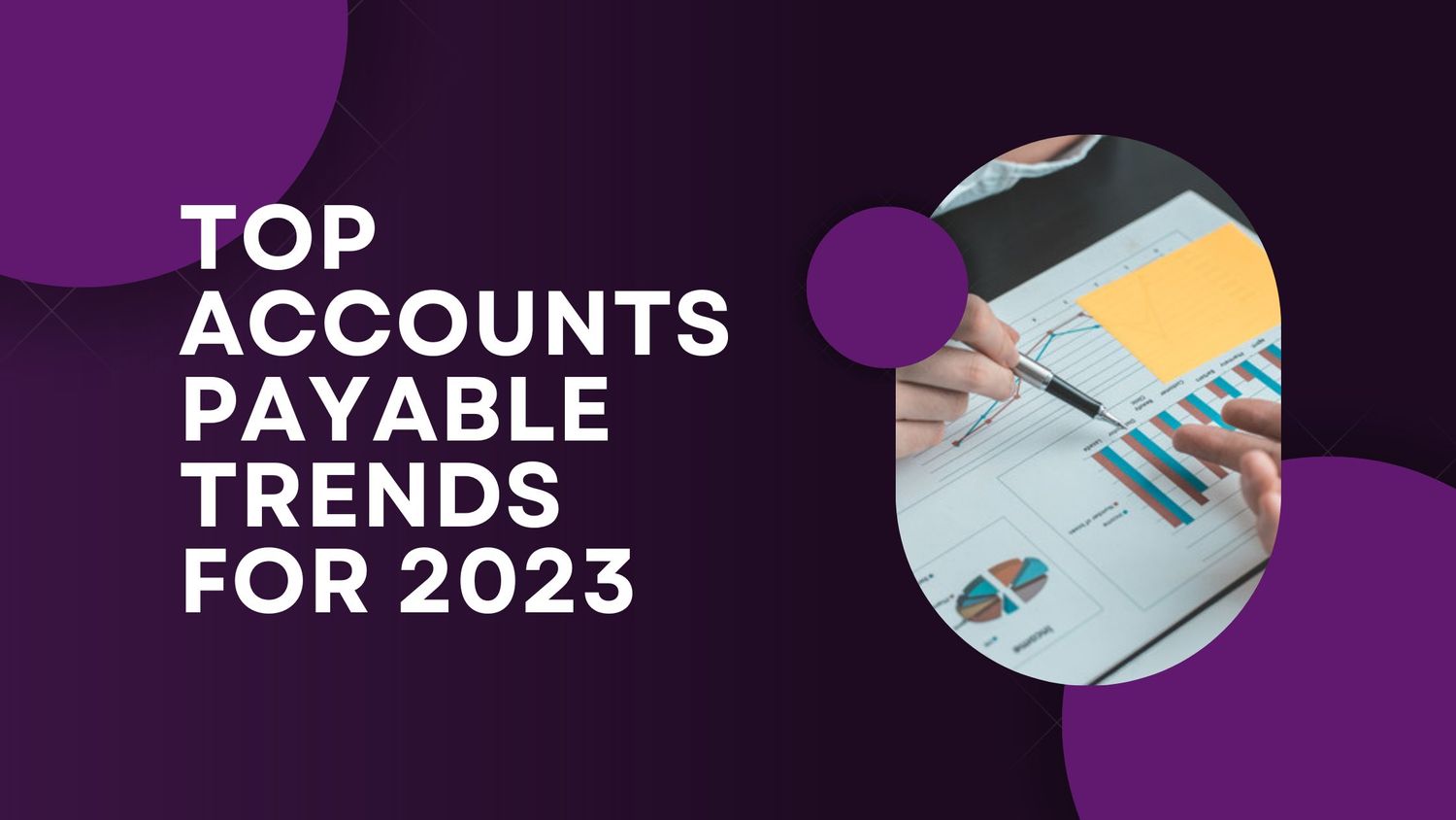 Top Accounts Payable Trends for 2023
