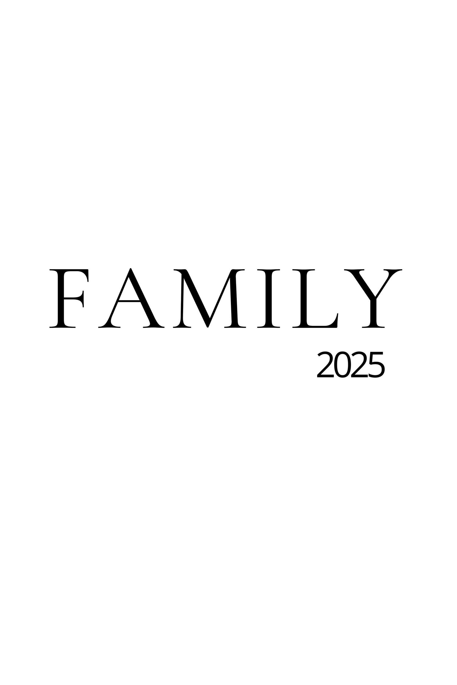 Simple black text on white background showing the word 'FAMILY' with '2025' below in minimalist typography.