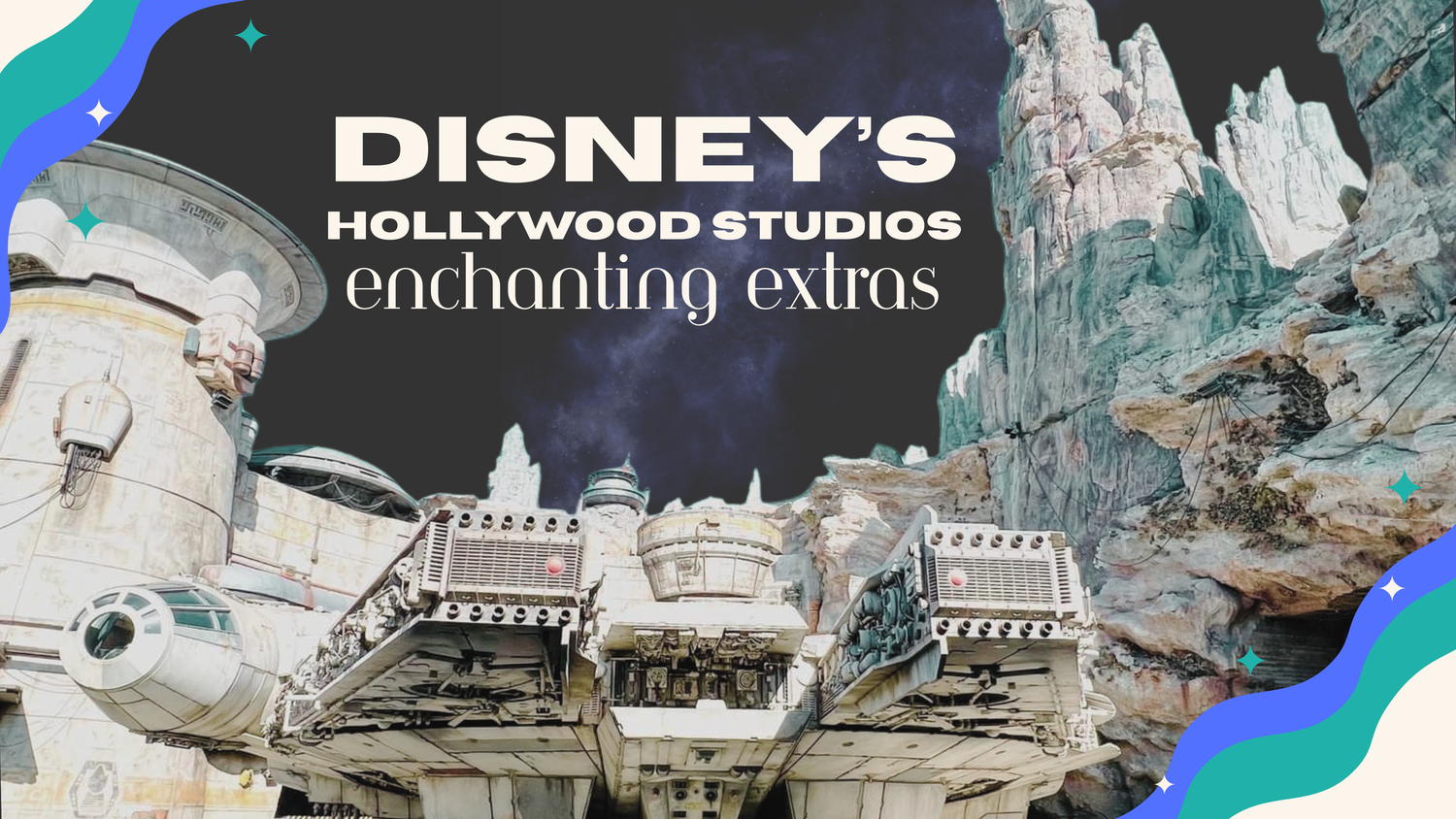 View of Disney's Hollywood Studios architecture with enchanting extras text overlay.