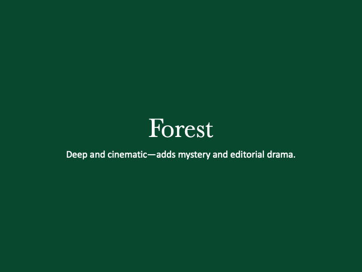 White text reading 'Forest - Deep and cinematic - adds mystery and editorial drama' on a dark green background.