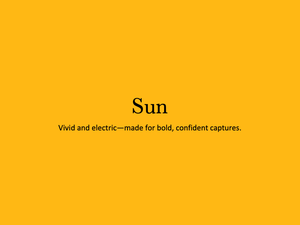 Bright yellow background with black text reading 'Sun' and a tagline about being vivid and electric for bold captures.