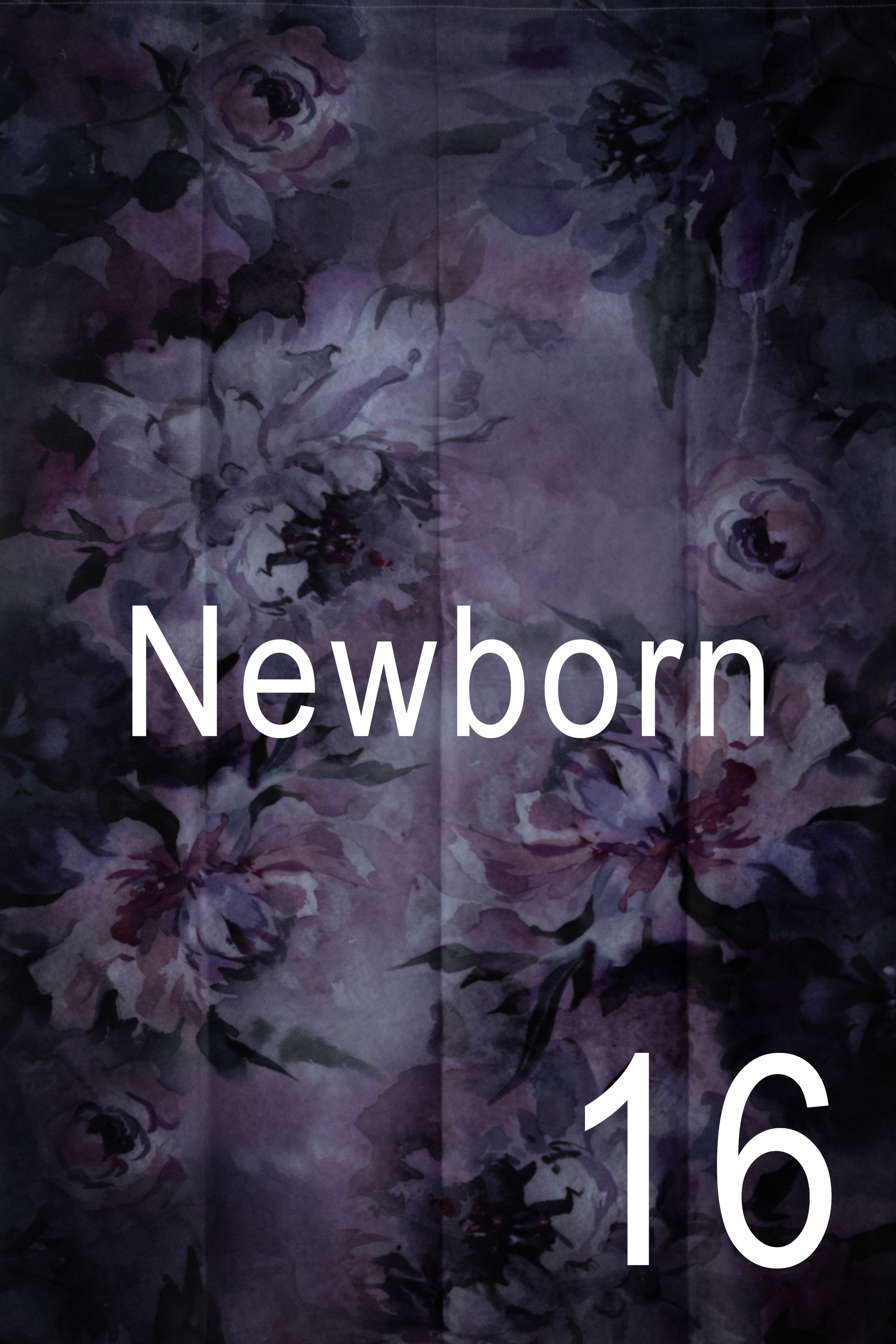 Dark floral background with white text reading 'Newborn 16' overlaid on moody purple and black flowers.