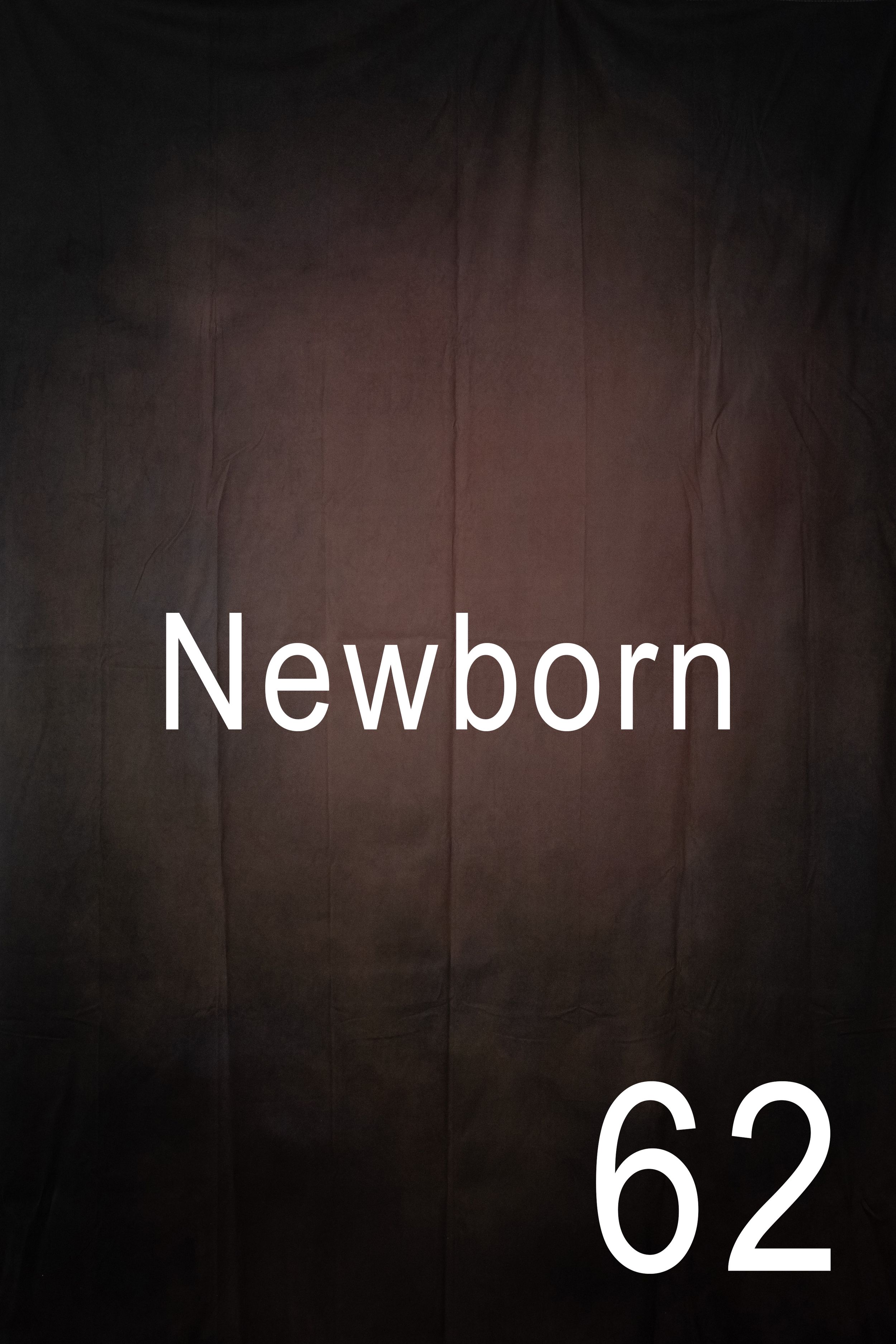 A dark background with white text displaying the number '62' and the word 'Newborn' in a minimalist style.