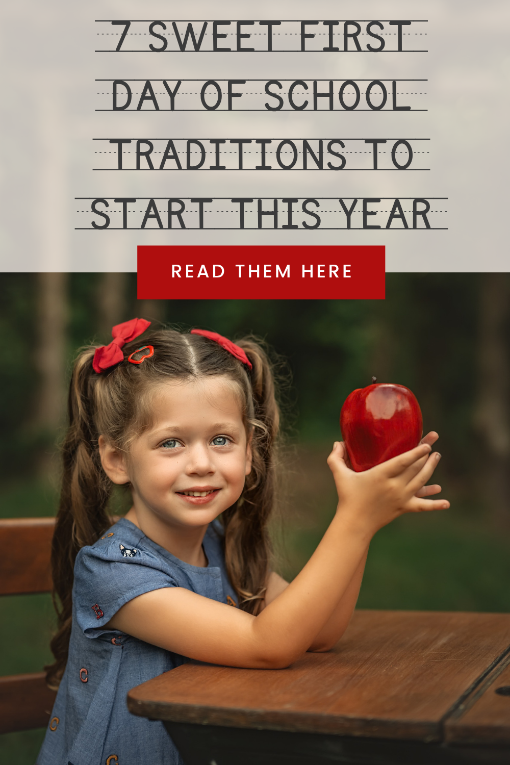 A smiling young girl holds a red apple at a school desk, promoting 7 sweet first day of school traditions to start this year.