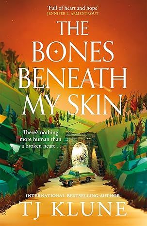 Book cover of The Bones Beneath My Skin by TJ Klune featuring a green truck driving through a geometric forest tunnel.