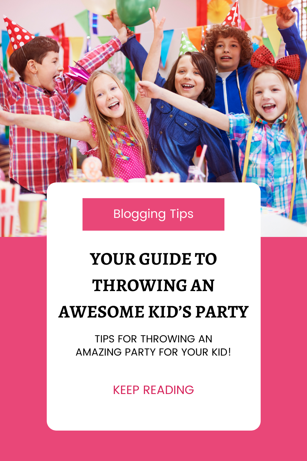 Throw the best party with these awesome party ideas for kids