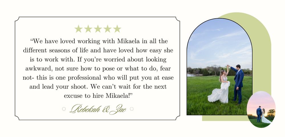 "We have loved working with Mikaela in all the different seasons of life and have loved how easy she is to work with."
