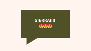 Short text message in dark green bubble with name 'SIERRA' in all caps.