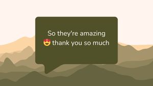 Text message bubble showing 'So they're amazing thank you so much' with emoji on a mountain landscape background.