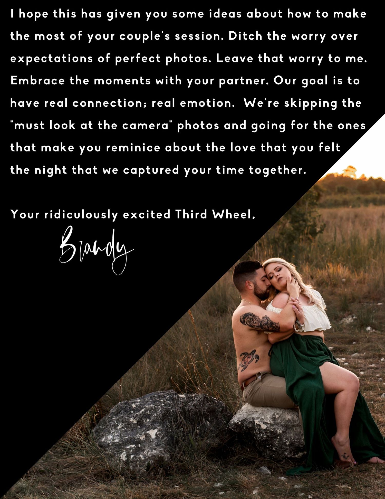 Closing message from photographer Brandy encouraging real connection in couples sessions.