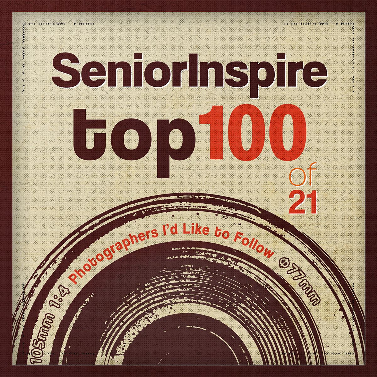 Vintage-style graphic displaying SeniorInspire Top 100 of 21 photographers to follow.