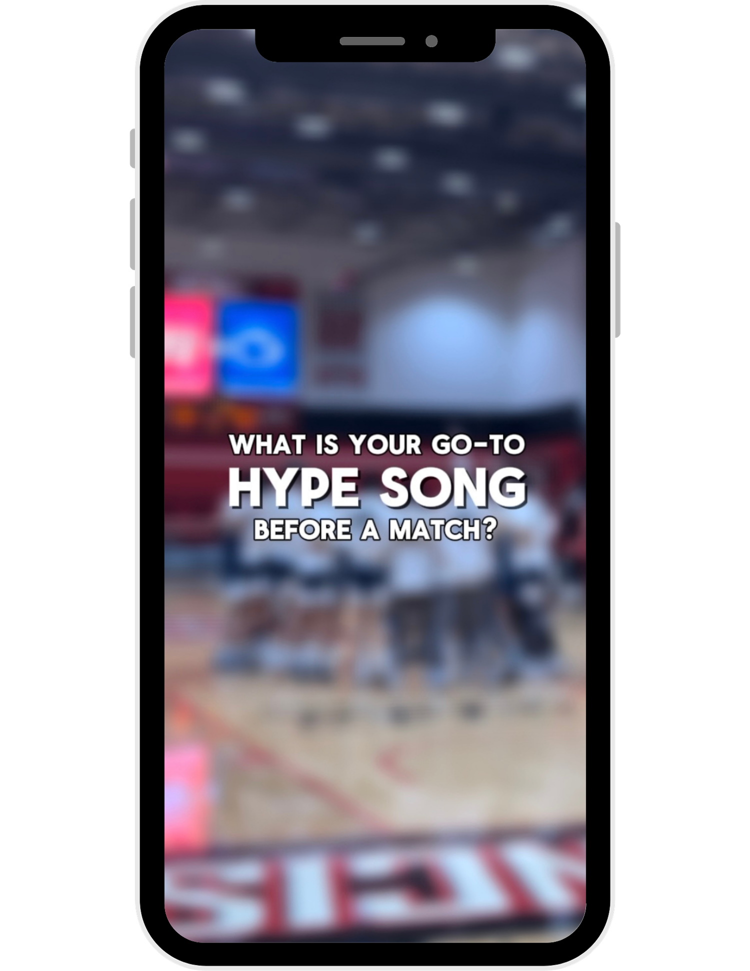 Social media story interface showing text overlay asking 'What is your go-to hype song before a match?' on a blurred background.