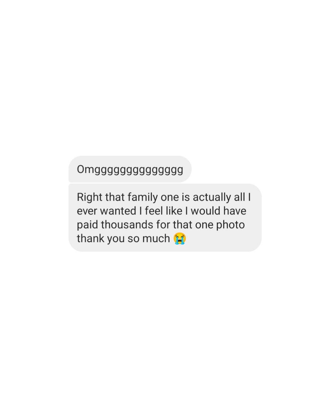 Screenshot of a text message expressing gratitude for a family photo, saying they would have paid thousands for it.